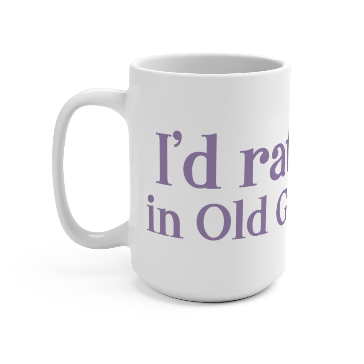 I'd rather be in Old Greenwich Mug 15oz