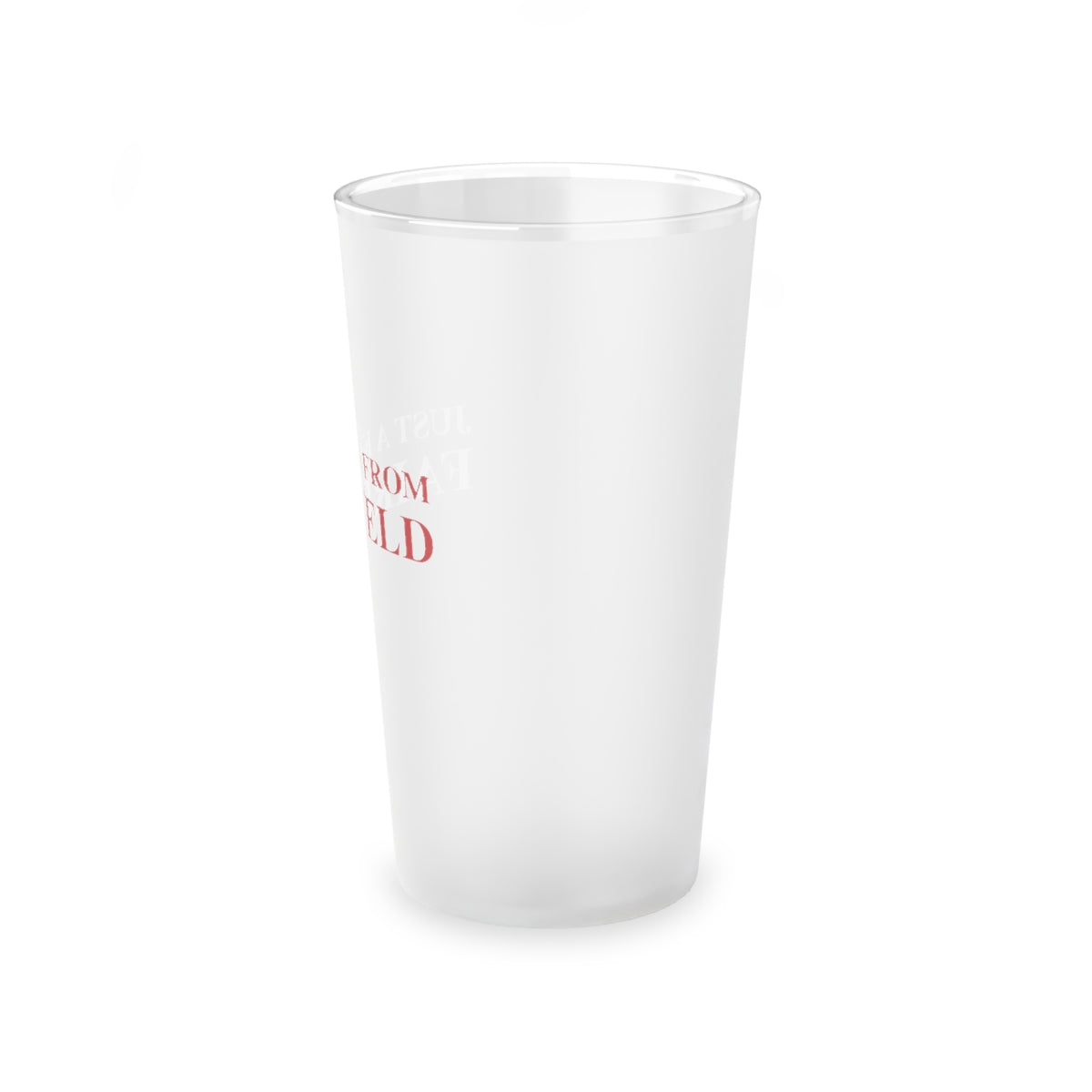 Just a kid from Fairfield Frosted Pint Glass, 16oz