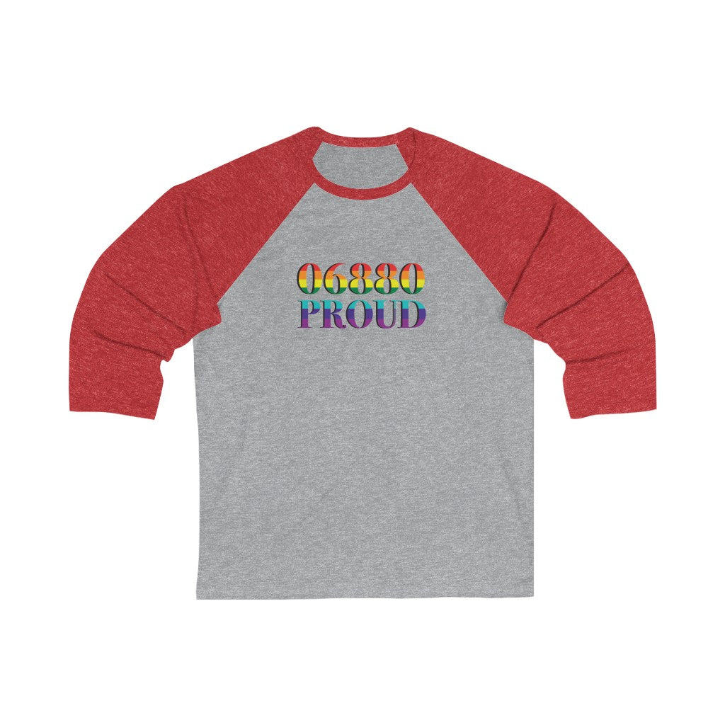 06880 Proud Unisex 3\4 Sleeve Baseball Tee