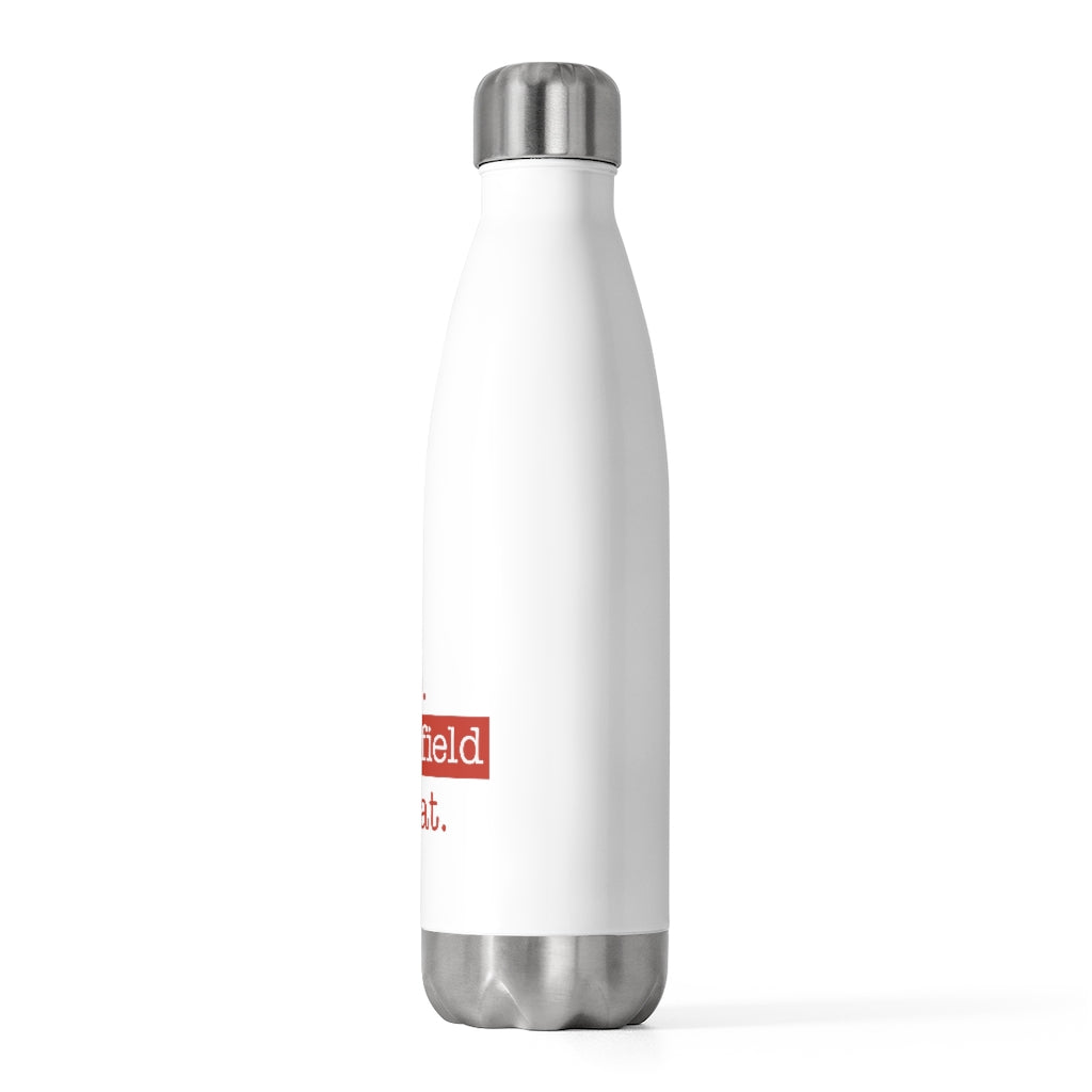 Eat. Sleep. Ridgefield. Repeat. 20oz Insulated Bottle