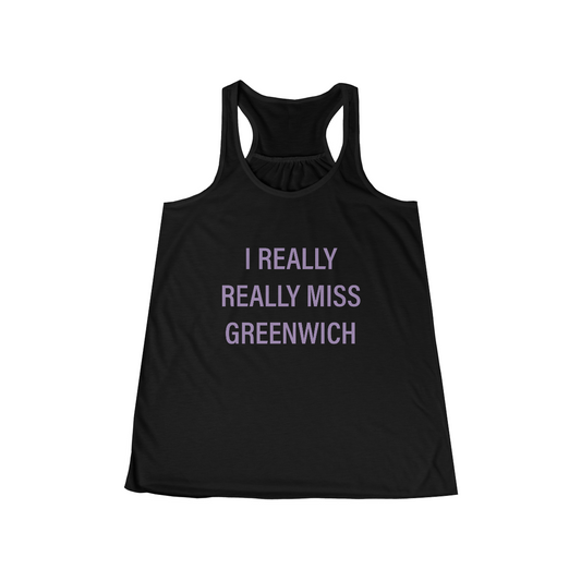 I Really Really Miss Greenwich Women's Flowy Racerback Tank