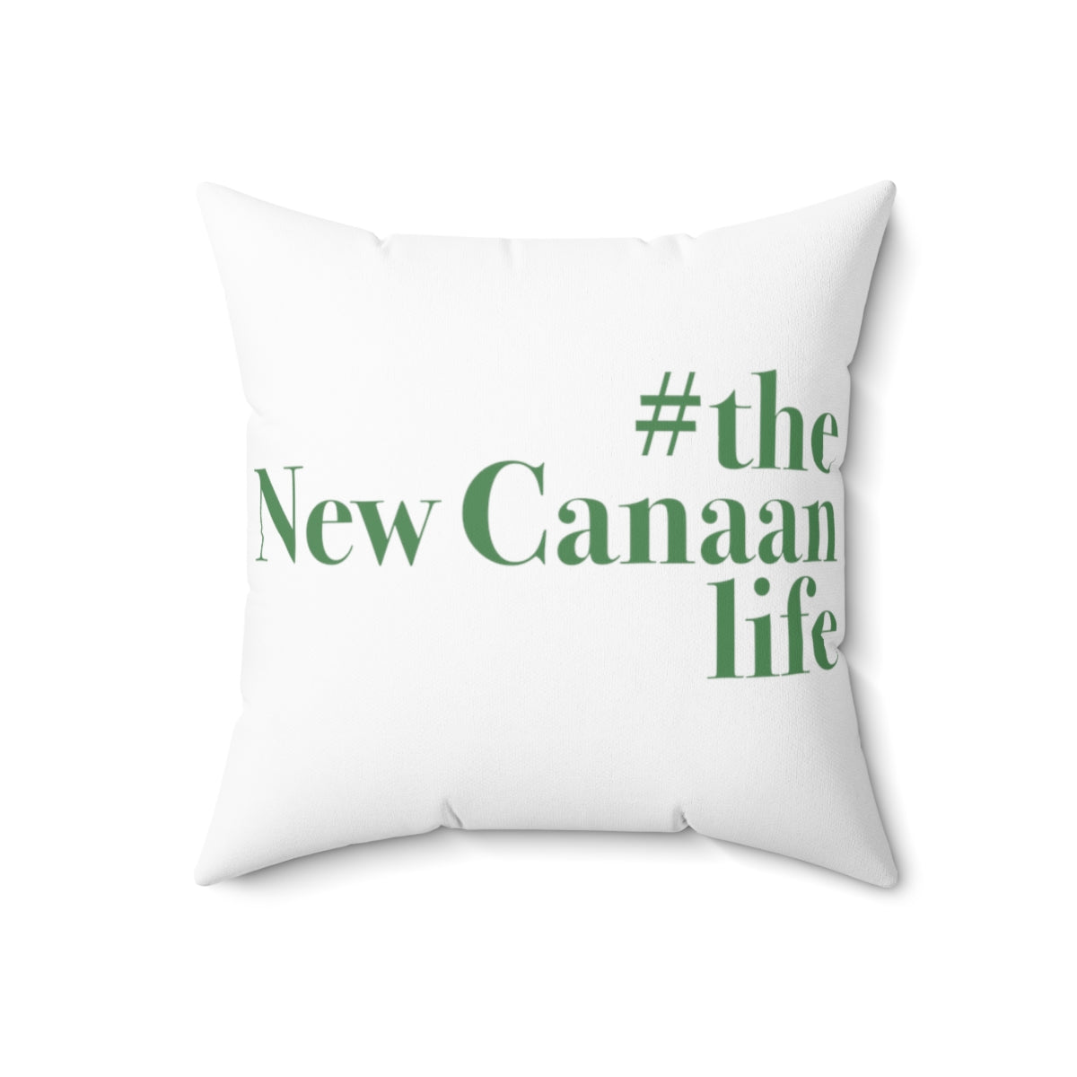 #thenewcanaanlife Spun Polyester Square Pillow