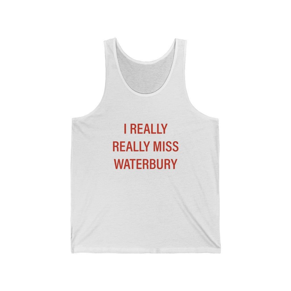 I really really miss Waterbury Unisex Jersey Tank