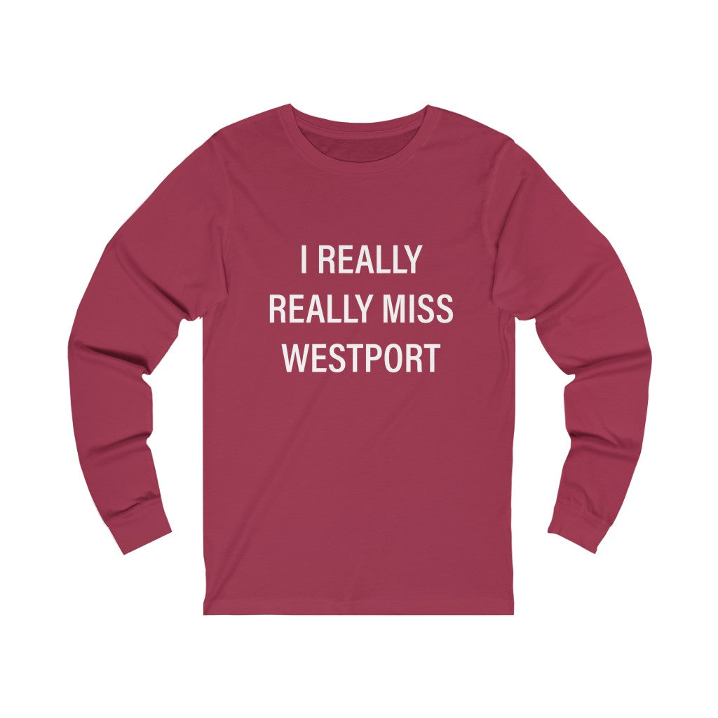 I Really Really Miss Westport Unisex Jersey Long Sleeve Tee