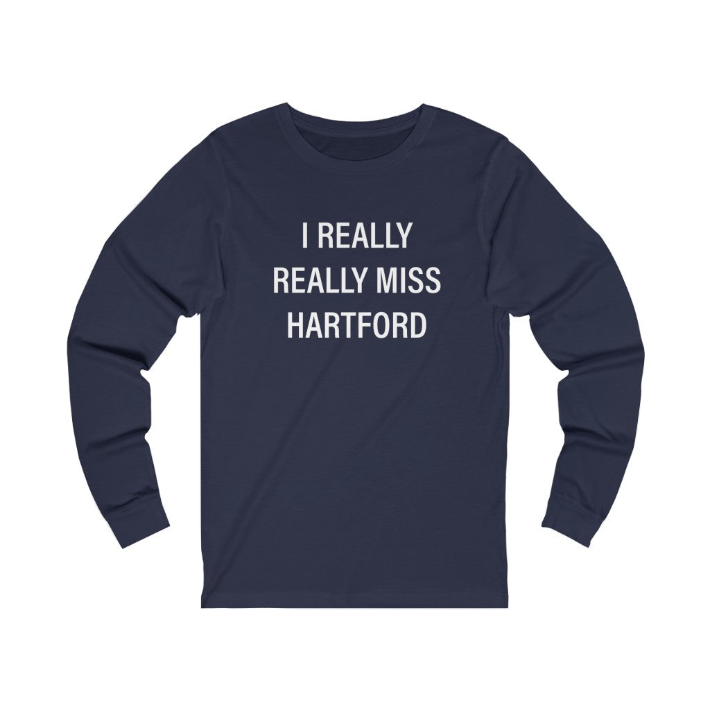 I Really Really Miss Hartford Unisex Jersey Long Sleeve Tee    Proceeds of this collection go to help Finding Connecticut’s website and brand. Free USA shipping.  Click here to go back to our home page