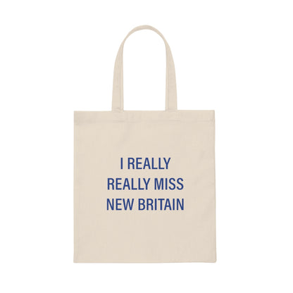 I Really Really Miss New Britain Canvas Tote Bag