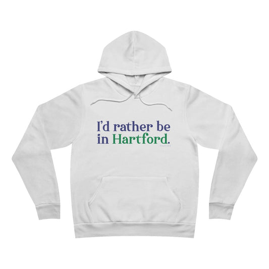 I’d rather be in Hartford Unisex Sponge Fleece Pullover Hoodie   Proceeds of this collection go to help build Finding Connecticut’s website and brand. • Free USA shipping.   Click here to go to our home page 