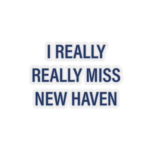 I Really Really Miss New Haven Kiss-Cut Stickers