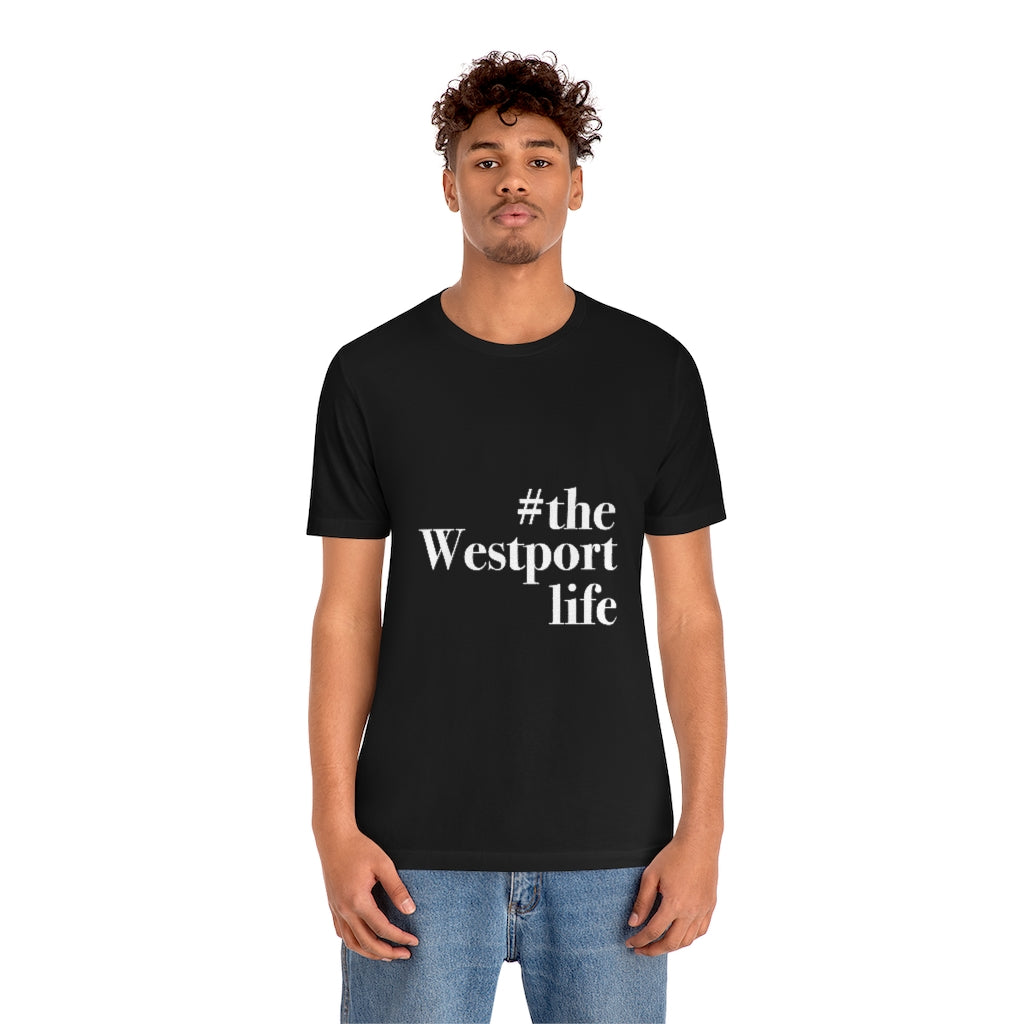 #thewestportlife Unisex Jersey Short Sleeve Tee  Do you live the #thewestportlife? Living the #thewestportlife is a lifestyle and proudly show it off the world that your beach of choice is Compo Beach and you support the local lifestyle.  Free USA shipping on all products.  Proceeds of this collection goes to help grow Finding Westport and Finding Connecticut’s brand.