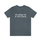 I'd Rather Be in New Haven Unisex Jersey Short Sleeve Tee