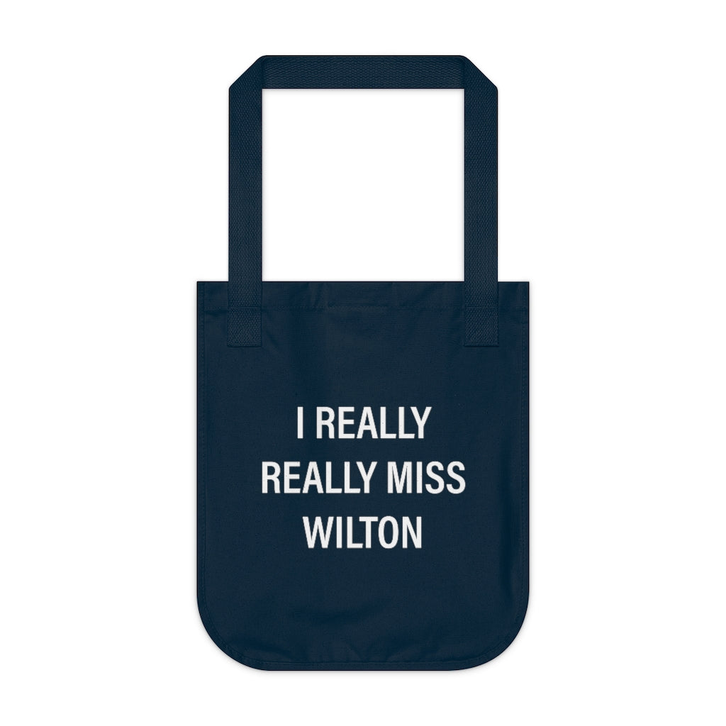 I Really Really Miss Wilton Organic Canvas Tote Bag