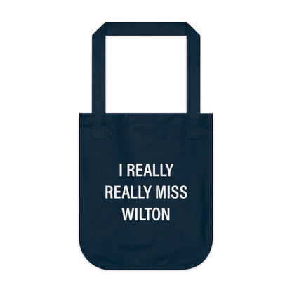 I Really Really Miss Wilton Organic Canvas Tote Bag