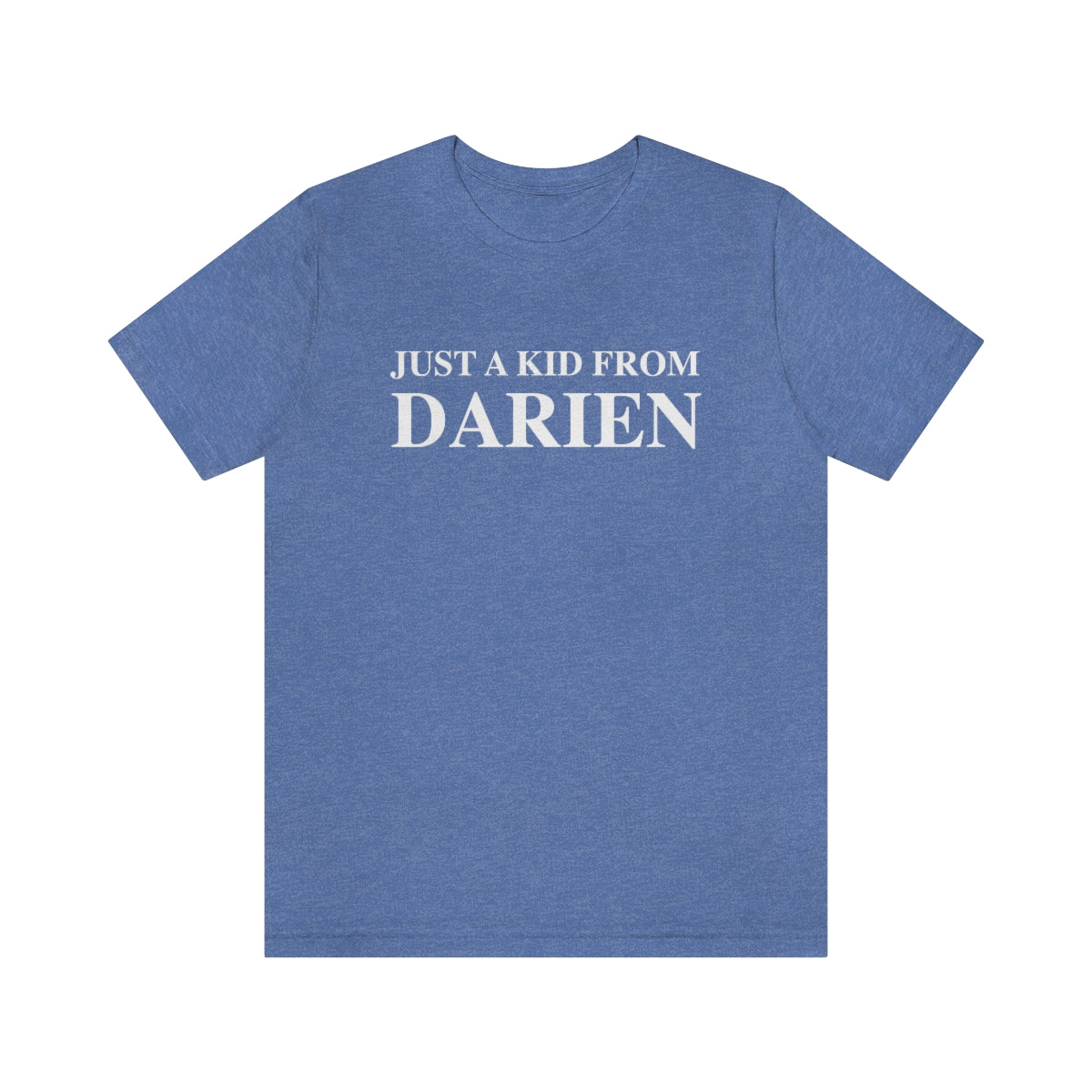 just a kid from darien connecticut tee shirt