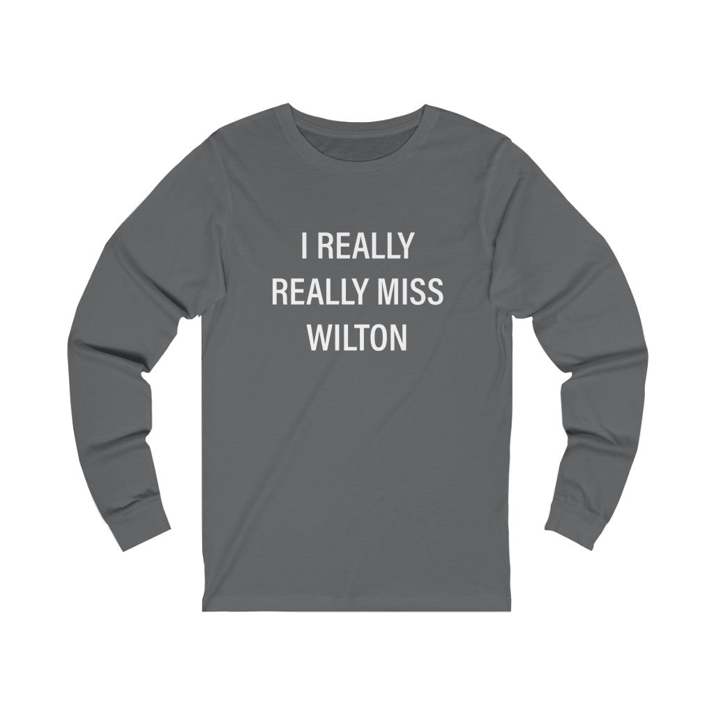 I really really miss wilton long sleeve tee shirt