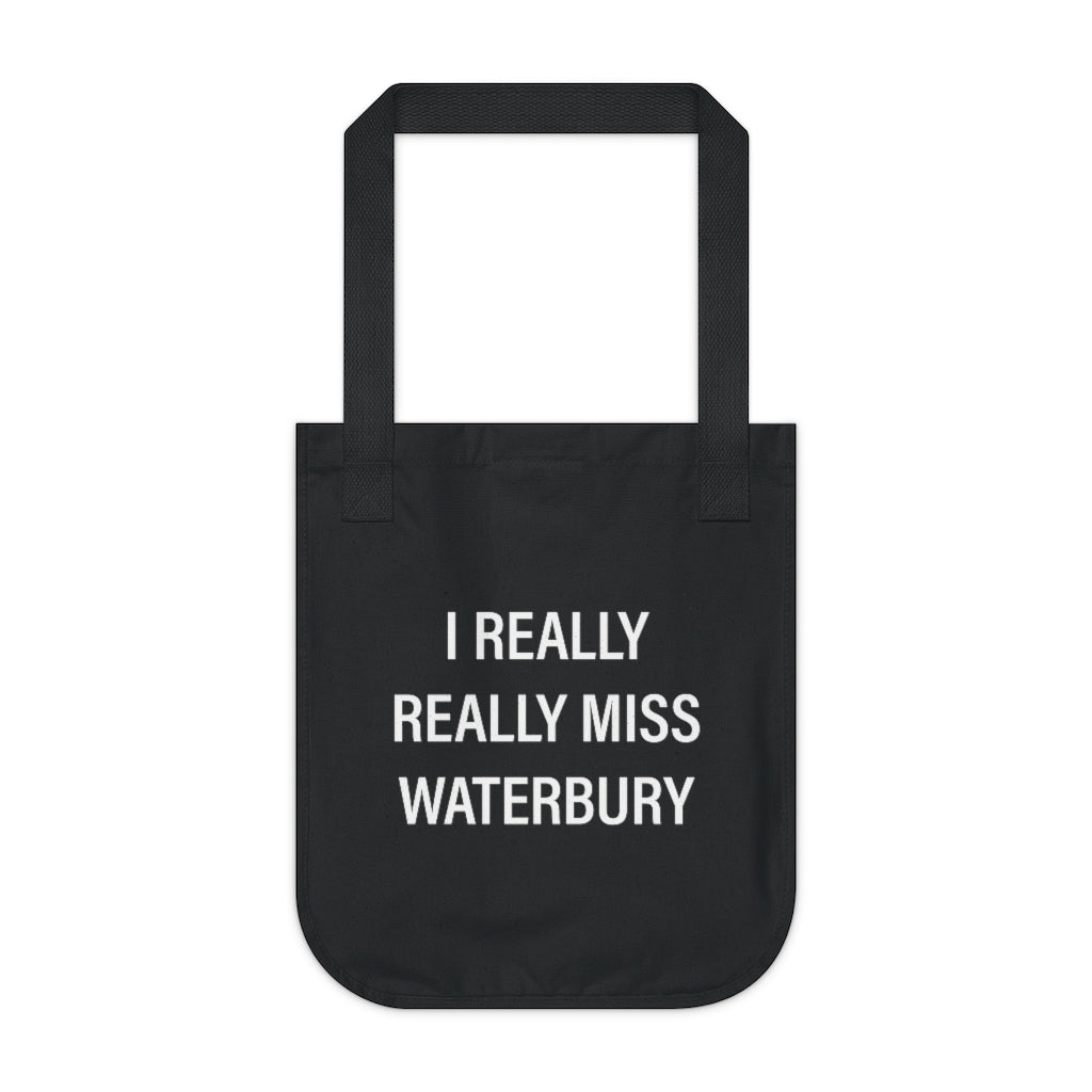 I Really Really Miss Waterbury Organic Canvas Tote Bag