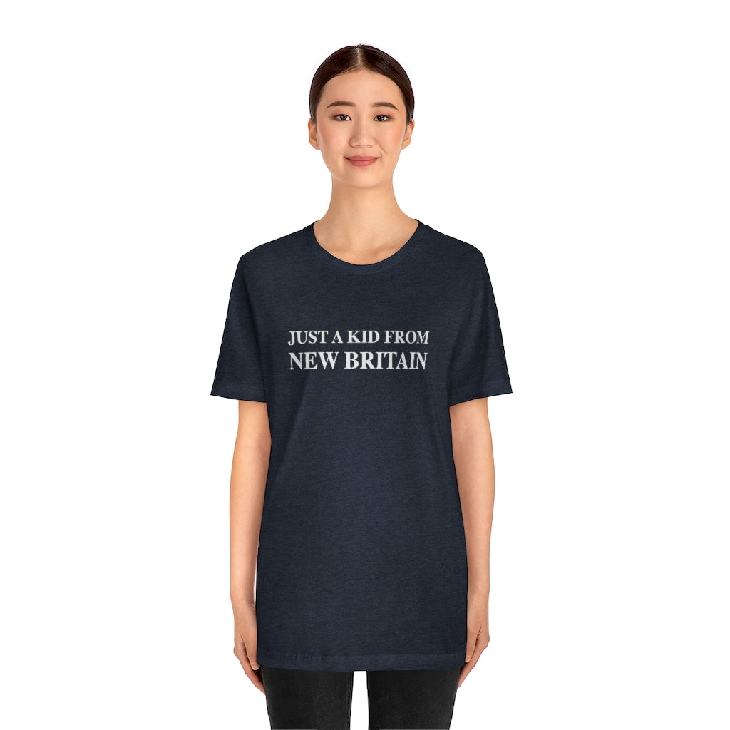 Just a kid from New Britain Unisex Jersey Short Sleeve Tee