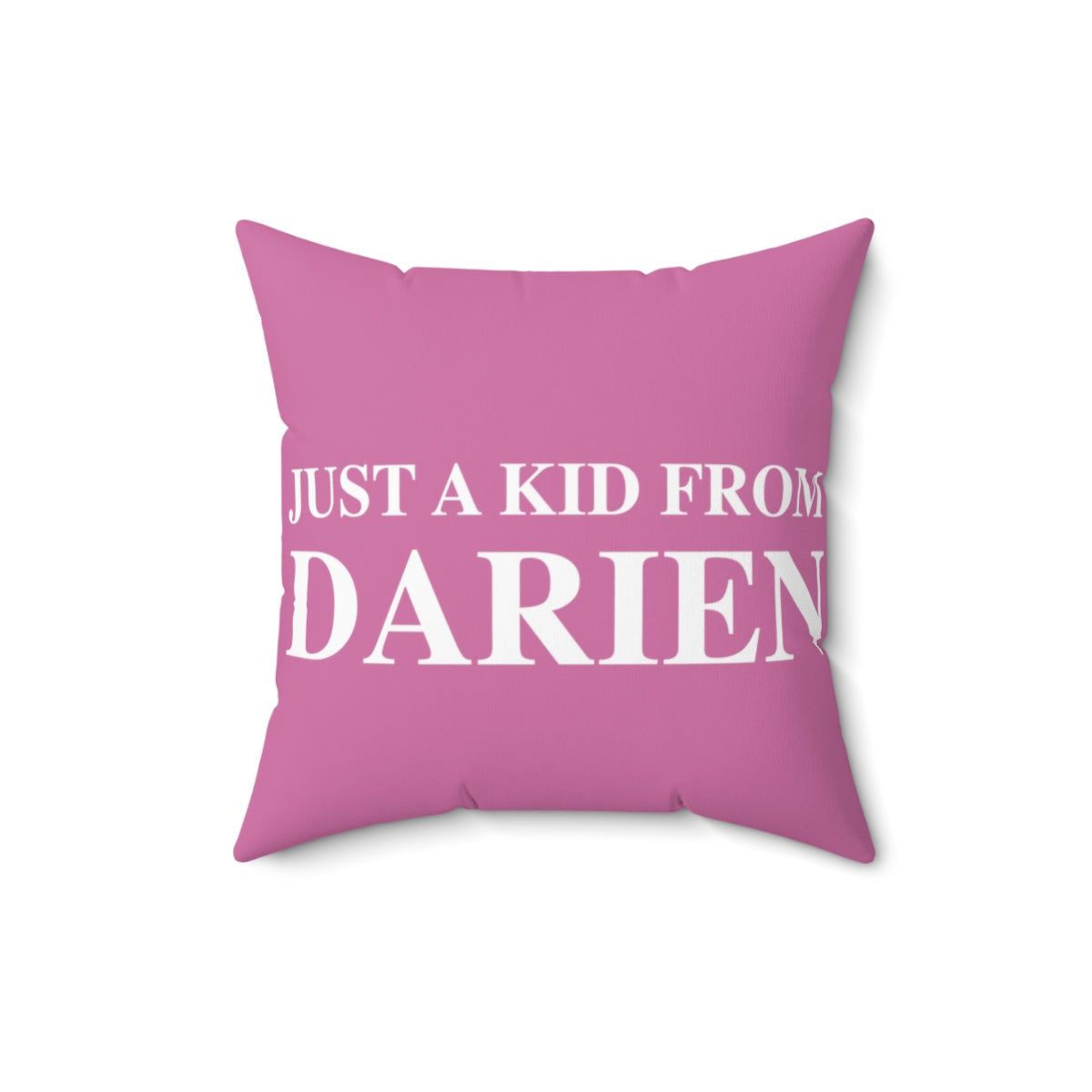 Just a kid from Darien Spun Polyester Square Pillow