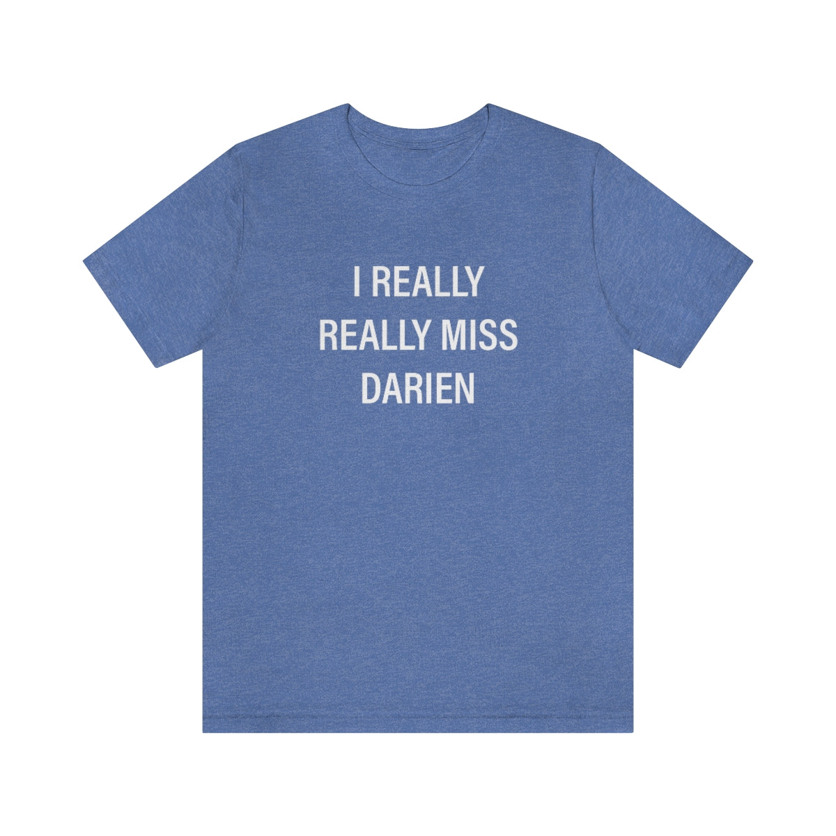 Darien Connecticut shirt. I really really miss darien t shirt