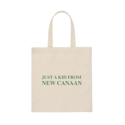  Just a kid from New Canaan Canvas Tote Bag  Are you proud to be from New Canaan?  Show the world where you're from New Canaan! Represent New Canaan with this collection!   Proceeds from this collection help grow Finding New Canaan and Finding Connecticut websites and brands. 