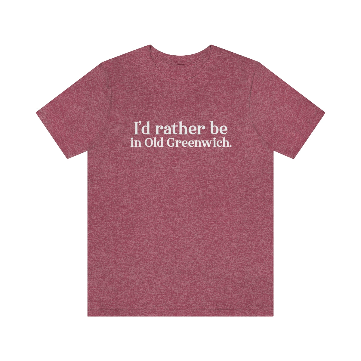 I'd rather be in Old Greenwich Unisex Jersey Short Sleeve Tee - White Print