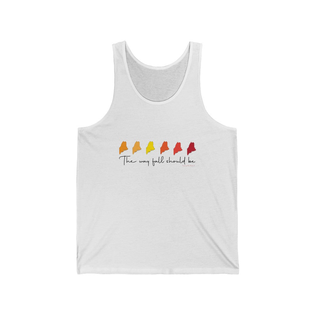 The Way Fall Should Be Unisex Jersey Tank