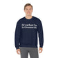 I'd rather be in Greenwich. Unisex Heavy Blend™ Crewneck Sweatshirt