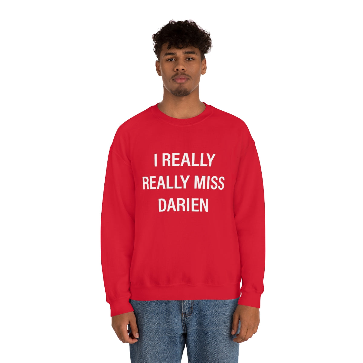 I Really Really Miss Darien Unisex Heavy Blend™ Crewneck Sweatshirt