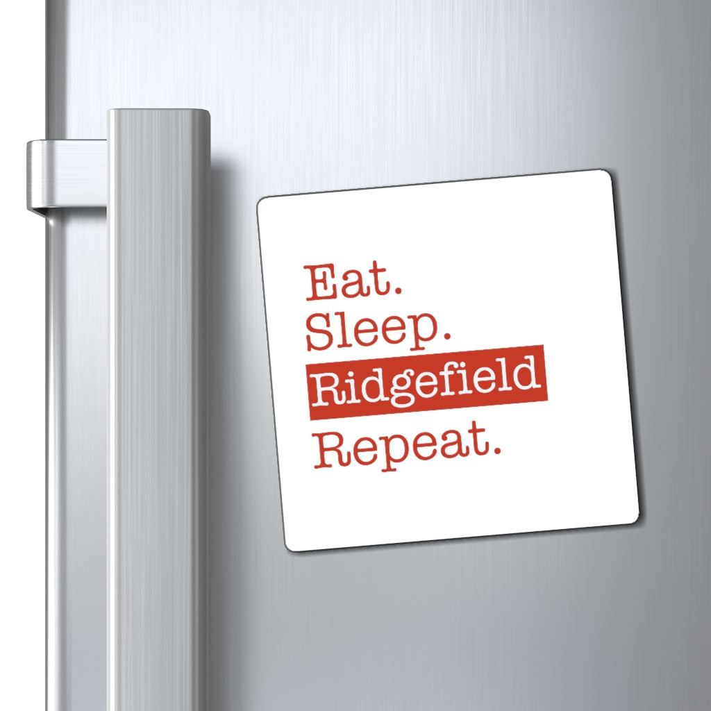 Eat. Sleep. Ridgefield. Repeat. Magnets