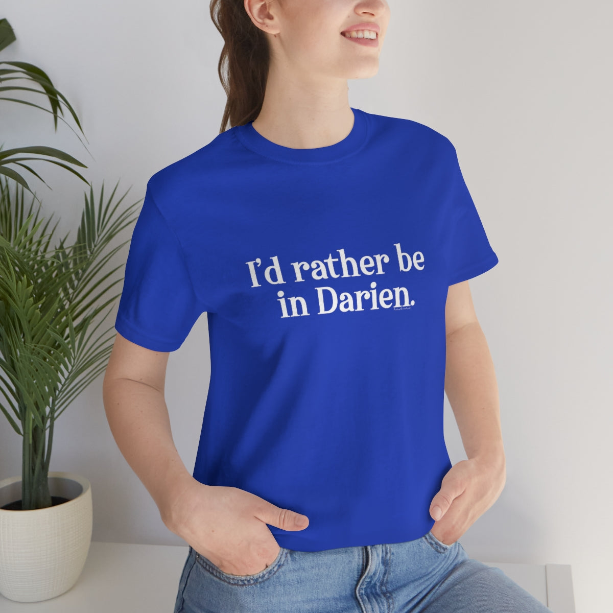 id rather be in darien ct t shirt