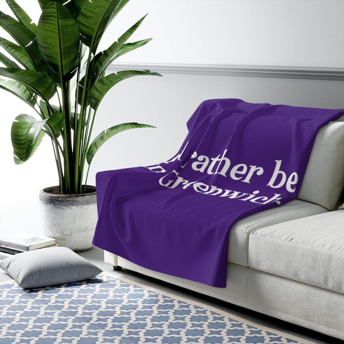 I'd rather be in Greenwich. Sherpa Fleece Blanket - White Print