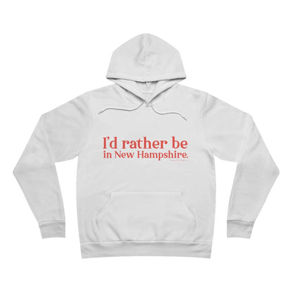 I'd rather be in New Hampshire Unisex Sponge Fleece Pullover Hoodie