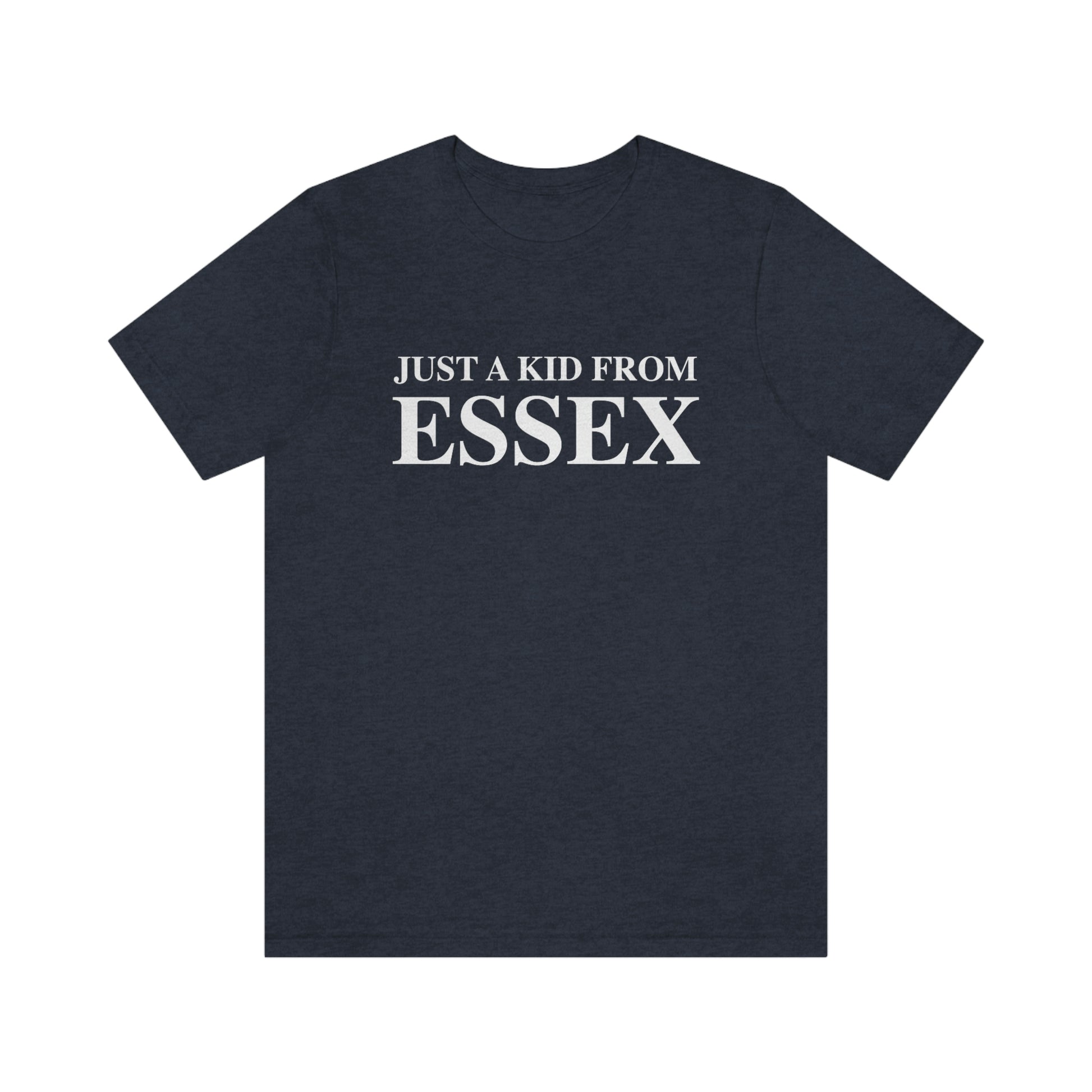 Just a kid from essex shirt, essex ct shirrts, gifts and apaprel