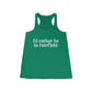 I'd rather be in Fairfield. Women's Flowy Racerback Tank
