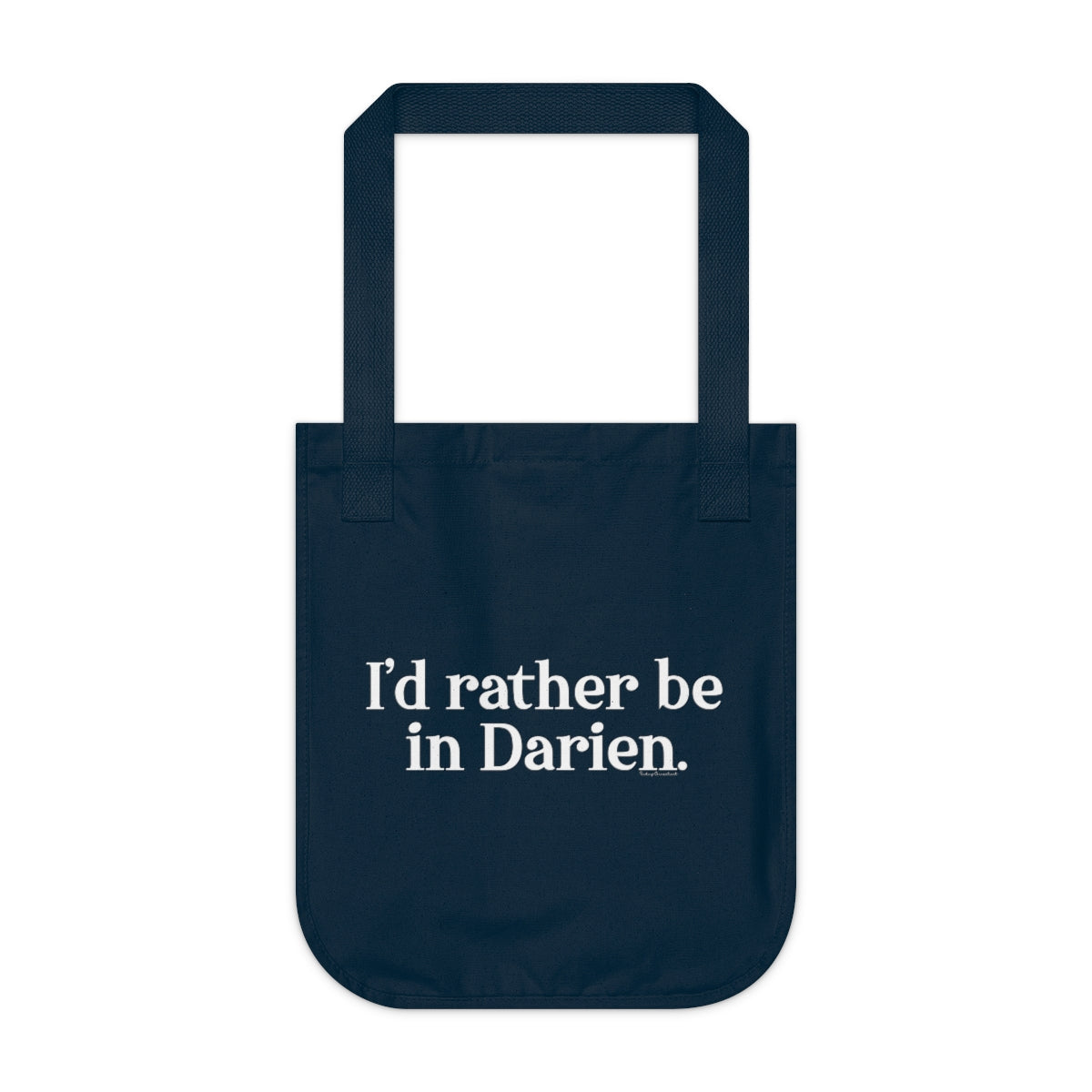 I'd rather be in darien tote bag