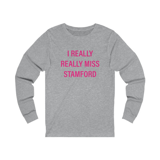 i really really miss stamford long sleeve tee shirt