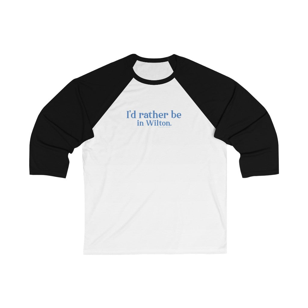 I'd rather be in wilton ct baseball tee shirt