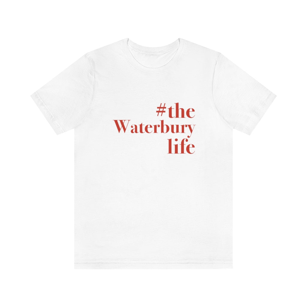 #thewaterburylife Unisex Jersey Short Sleeve Tee