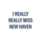 I Really Really Miss New Haven Kiss-Cut Stickers