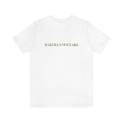 Martha's Vineyard Rainbow Unisex Jersey Short Sleeve Tee