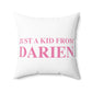 Just a kid from Darien Spun Polyester Square Pillow