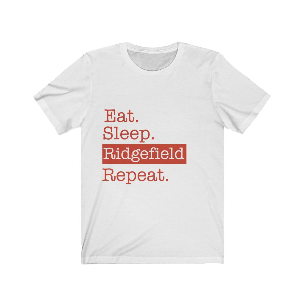 Eat. Sleep. Ridgefield. Repeat. Unisex Jersey Short Sleeve Tee