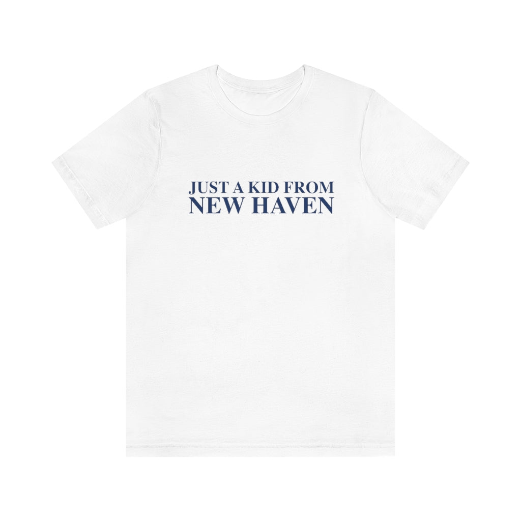 Just a kid from New Haven Unisex Jersey Short Sleeve Tee