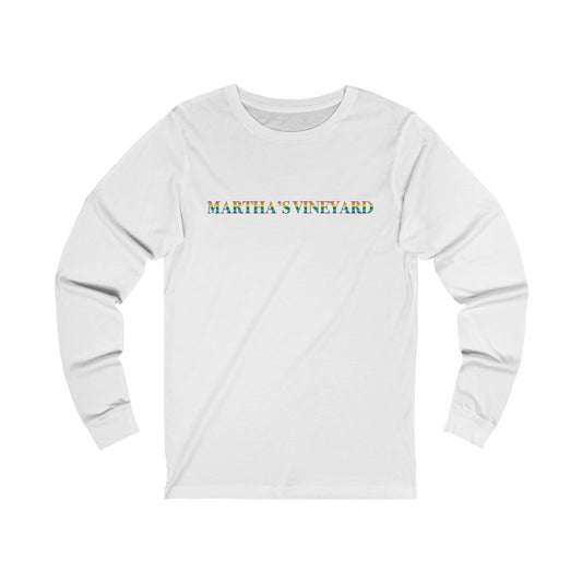 Martha's Vineyard Rainbow Unisex Jersey Long Sleeve Tee