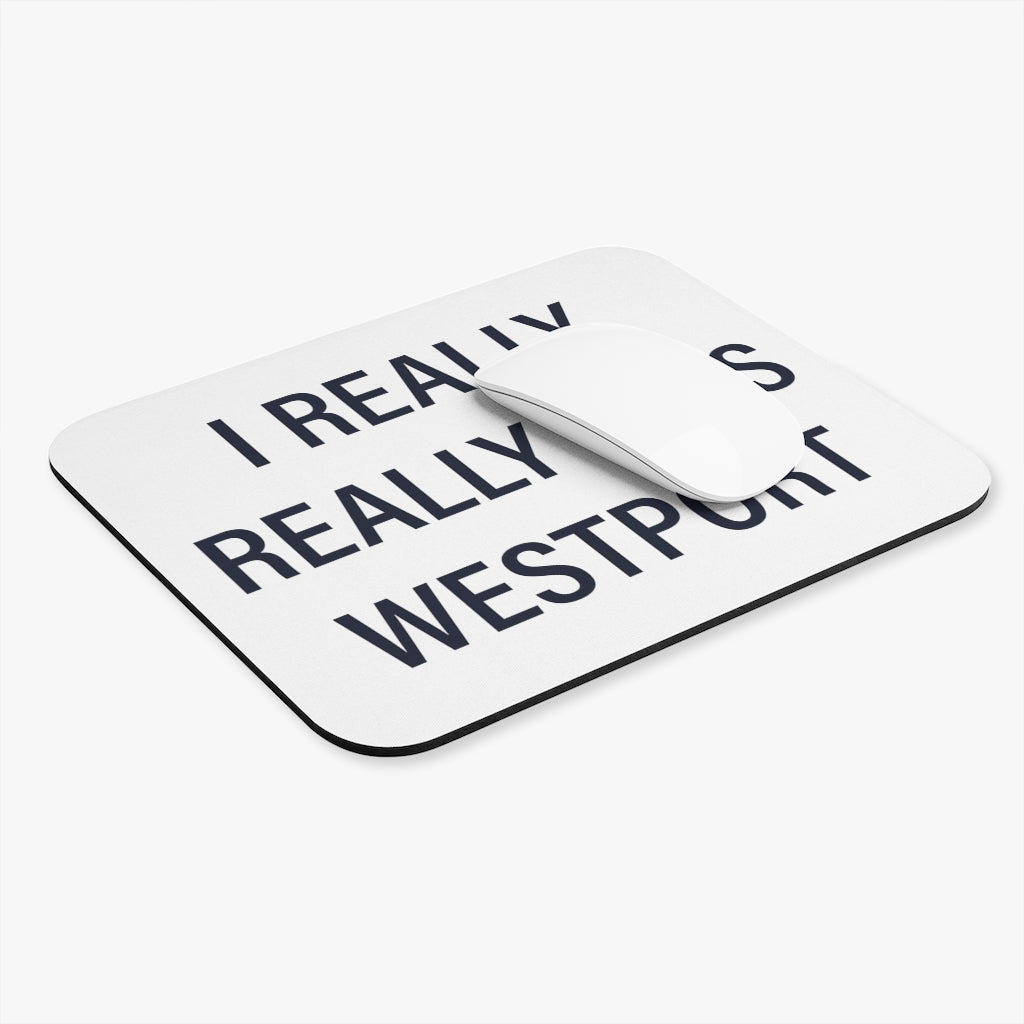 I Really Really Miss Westport Mouse Pad