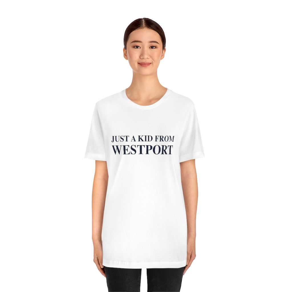 Just a kid from Westport Unisex Jersey Short Sleeve Tee