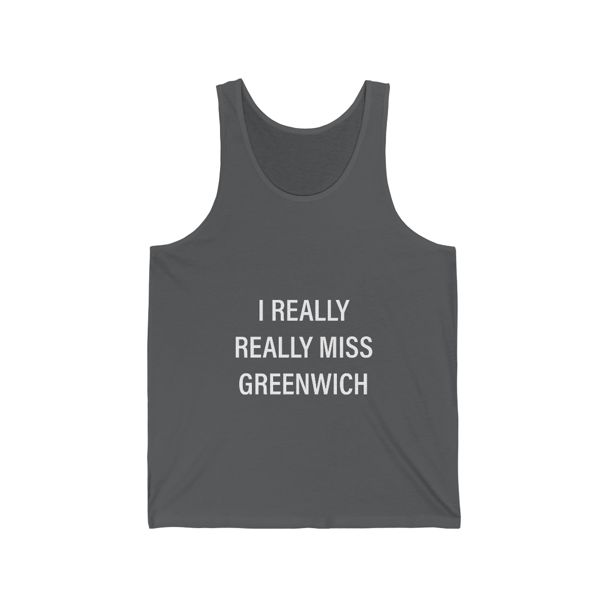 I Really Really Miss Greenwich Unisex Jersey Tank