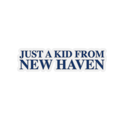 Just a kid from New Haven Kiss-Cut Stickers