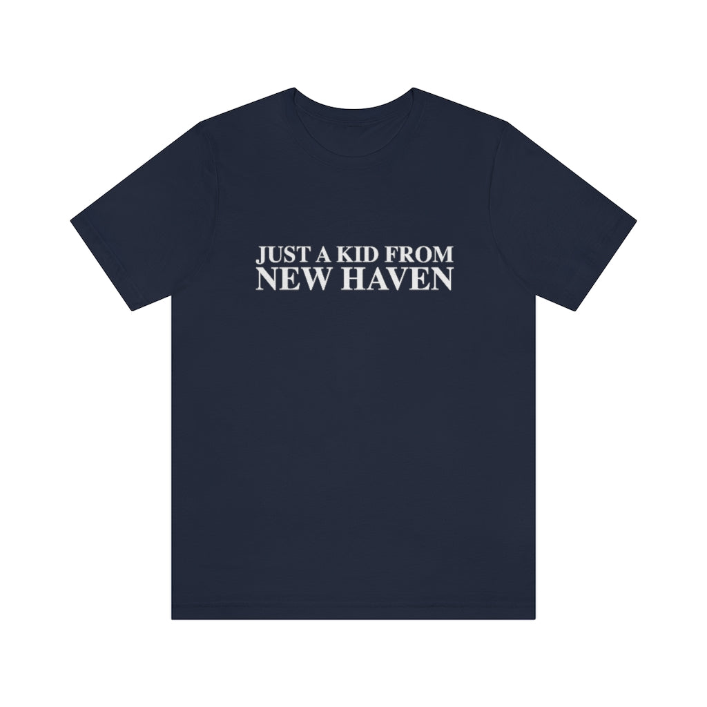 Just a kid from New Haven Unisex Jersey Short Sleeve Tee