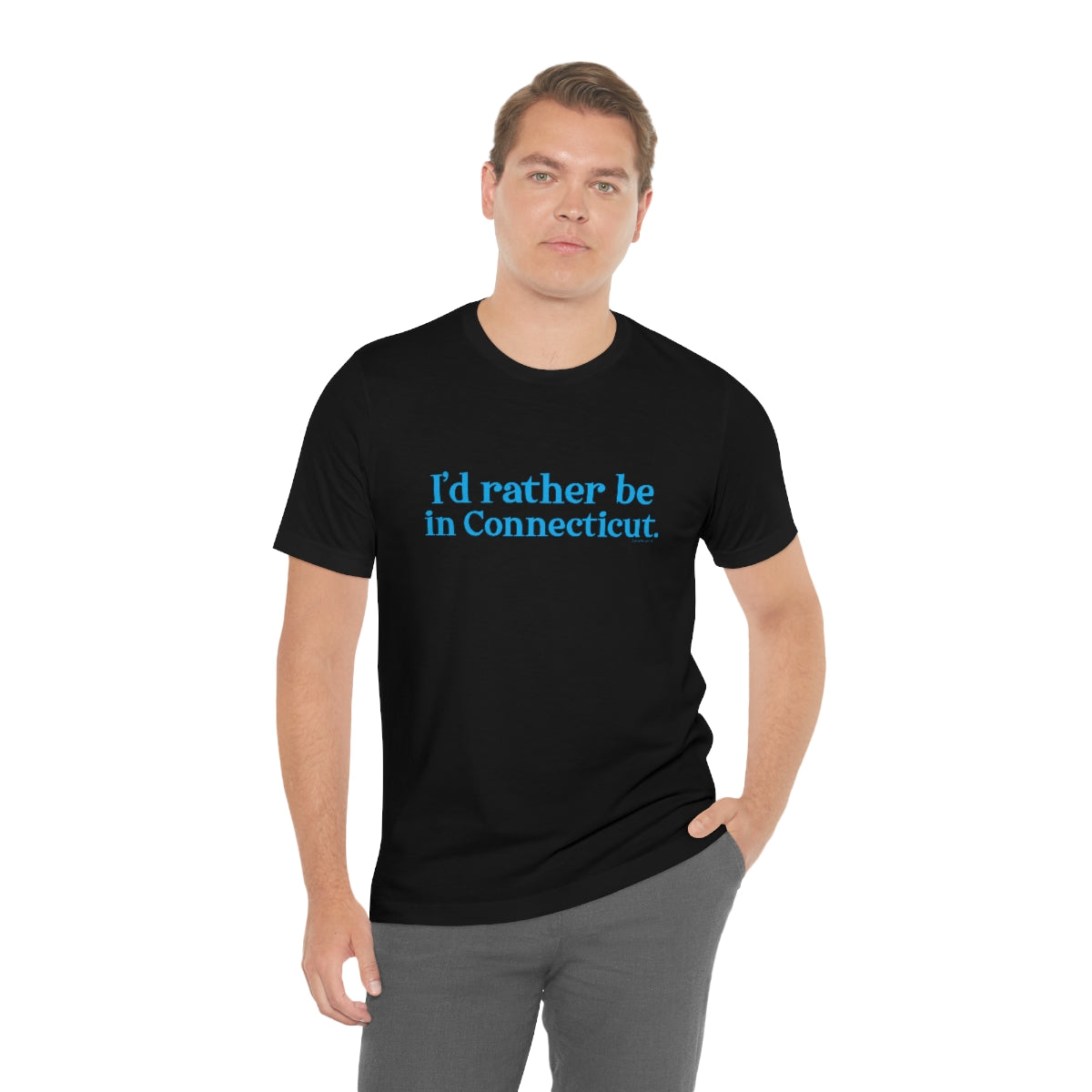 I'd rather be in Connecticut Unisex Jersey Short Sleeve Tee