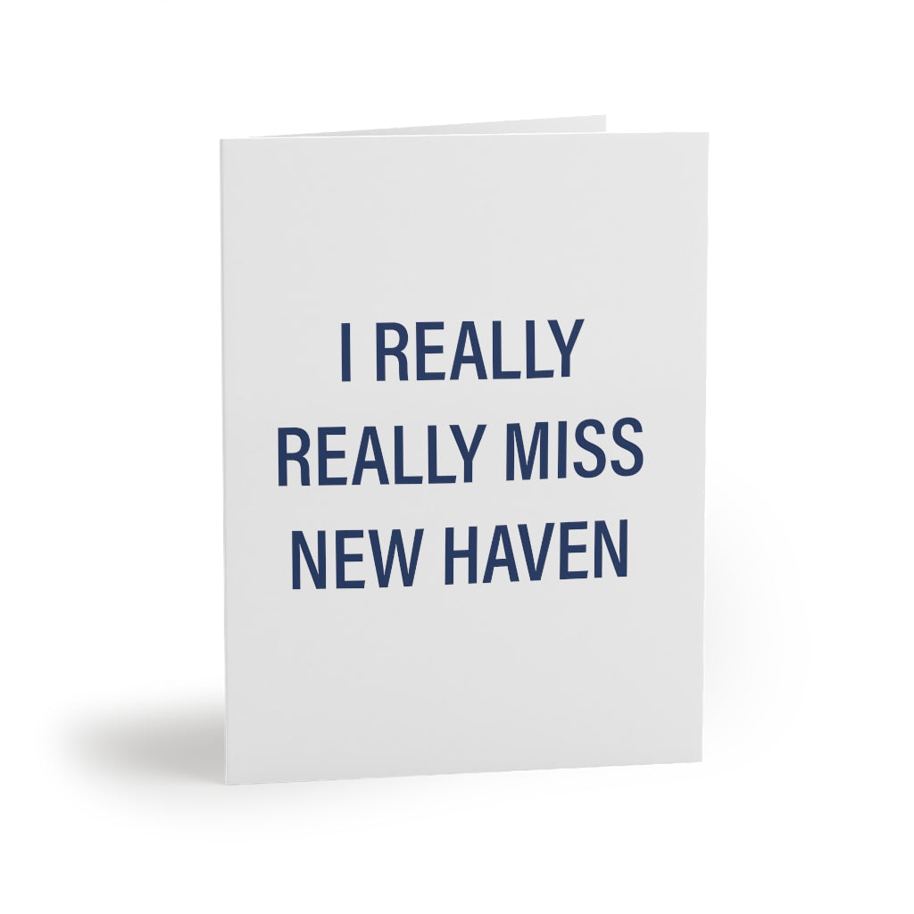 I Really Really Miss New Haven Greeting Cards 